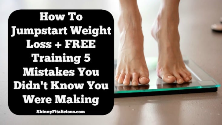 Are you trying to lose weight? Here's how to Jump Start Weight Loss plus a FREE training on 5 weight loss mistakes you didn't know you were making!