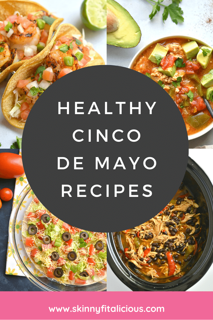 These Healthy Cinco de Mayo recipes are low calorie versions of traditional favorites. Gluten free and made lighter for lunch and dinner.