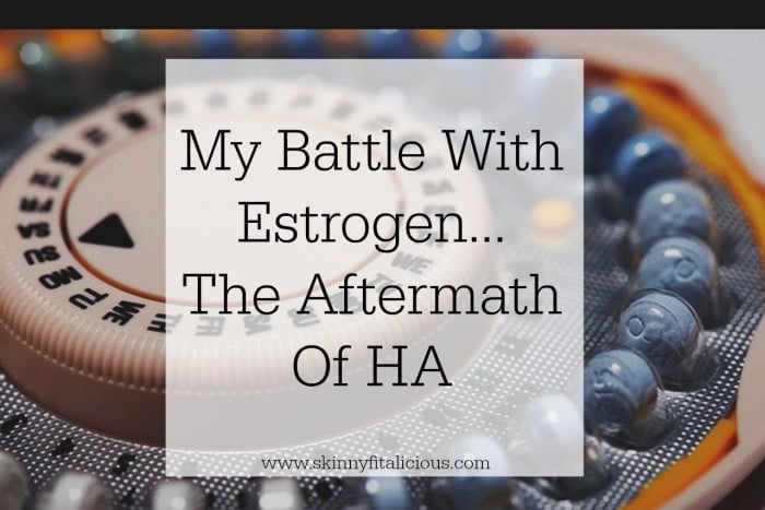 Battle With Estrogen HA Diagnosis