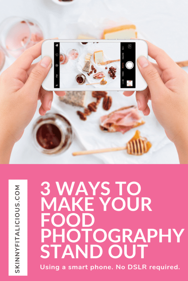 3 Ways To Make Your Food Photography Stand Out using a smart phone. No DSLR camera or equipment necessary with these easy tips and tools!
