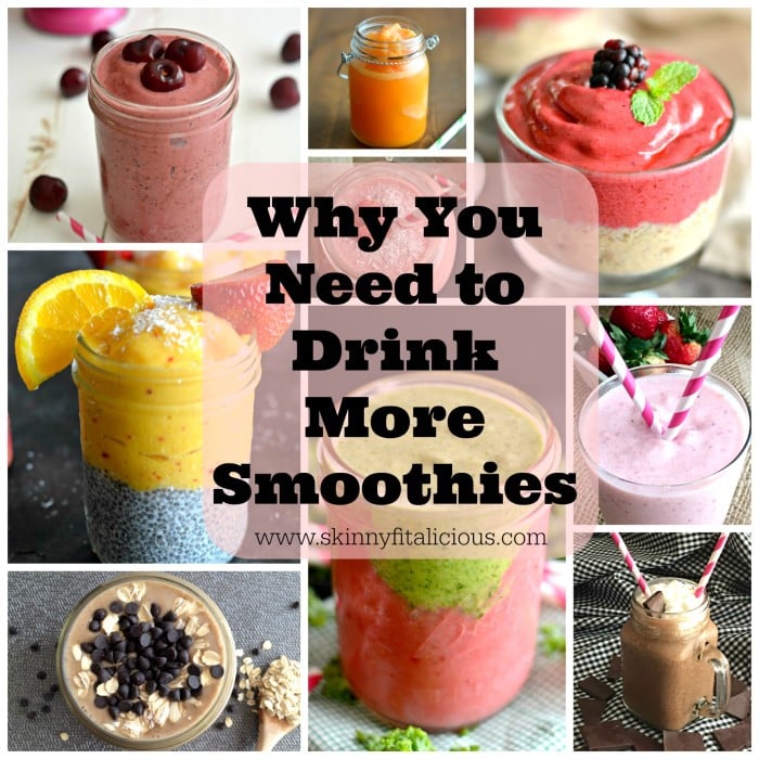 Why You Should Drink More Smoothies