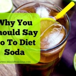 Why You Should Say No To Diet Soda