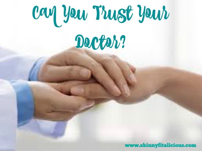 Can you trust your doctor?