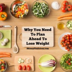 Why You Need To Plan Ahead To Lose Weight