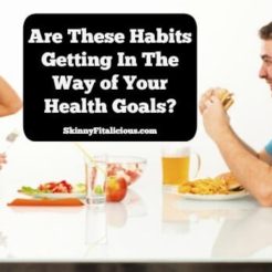 Habits are ways of repeating a certain behavior so frequently that they're done without consciously thinking about them. Often it's the small habits getting in the way of your health goals and it isn't until someone points them out that you think about changing them.