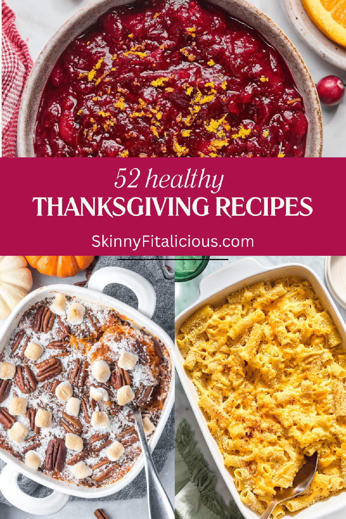 picture that says 52 healthy thanksgiving recipes with a picture of cranberry sauce, sweet potato casserole and macaroni and cheese.