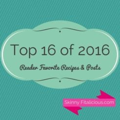 Top 16 of 2016 Reader Favorite Posts & Recipes