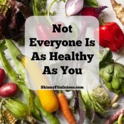 We are often so health focused we take for granted how "healthy" we are compared to the average person and forget not everyone is as healthy as you.