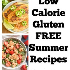 These Low Calorie Summer Recipes are perfect for summer gatherings, BBQ's, parties, or simply enjoying eating good food with family and friends! 