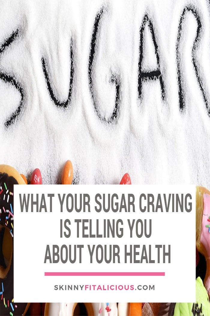 A sugar craving is your body's way of telling you something. Find out what your sugar craving is telling you about your health & what to do about it.