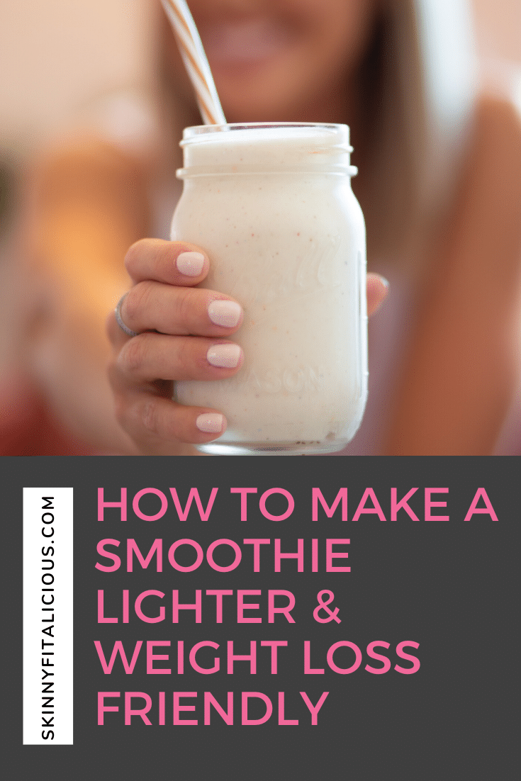 If weight loss is your goal, a smoothie sabotaging your weight loss is likely if you're not watching the ingredients. Here's how to lighten up a smoothie!