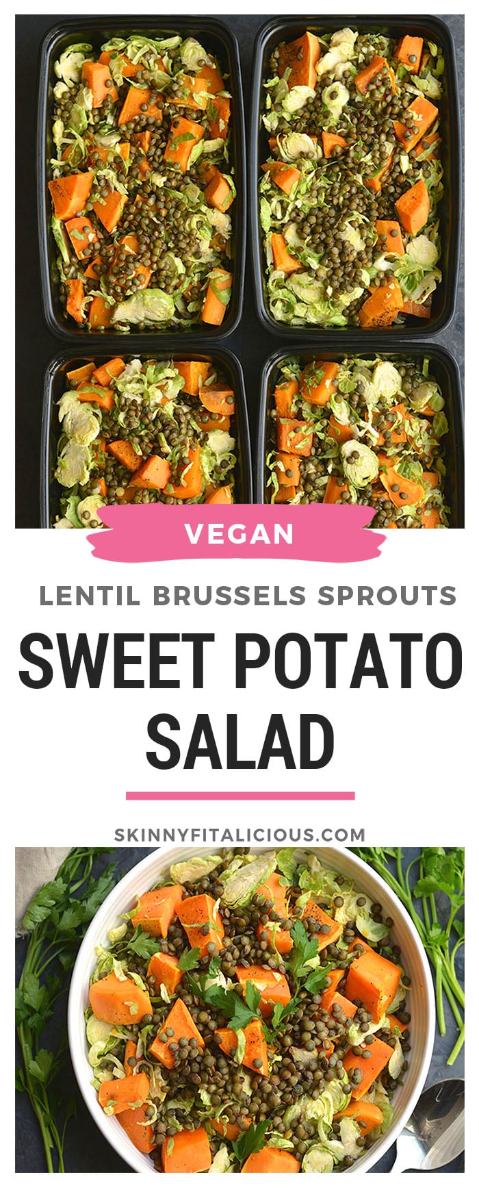 Lentil Brussels Sprouts Sweet Potato Salad! This quick salad is rich in plant based protein, filling & nourishing! A wholesome lunch or dinner that can be made ahead of time. Vegan + Gluten Free + Low Calorie