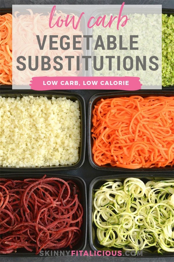 These Low Carb Low Calorie Veggie Substitutes are more filling, nutritious and delicious. Replace pasta, rice and other grains with these!