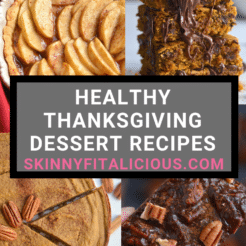These Healthy Thanksgiving Dessert Recipes are gluten free, dairy free and many are lower in calories. Easy to make, delicious to eat and crowd pleasing!