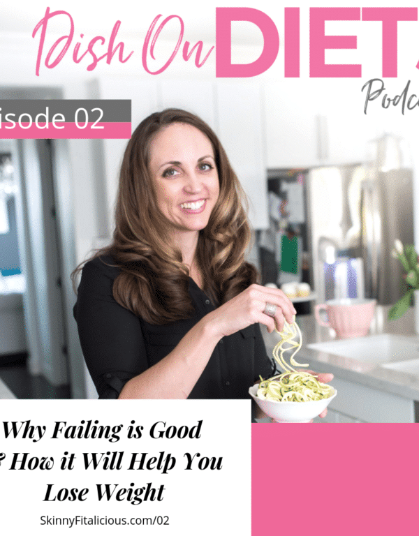 In this podcast episode, I explain Why You're Not A Failure when you trying to lose weight and why failing will help you reach your weight loss goals.