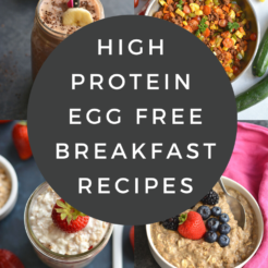 These high protein egg free breakfast ideas are healthy, low calorie and simple to make with real food and nourishing ingredients.