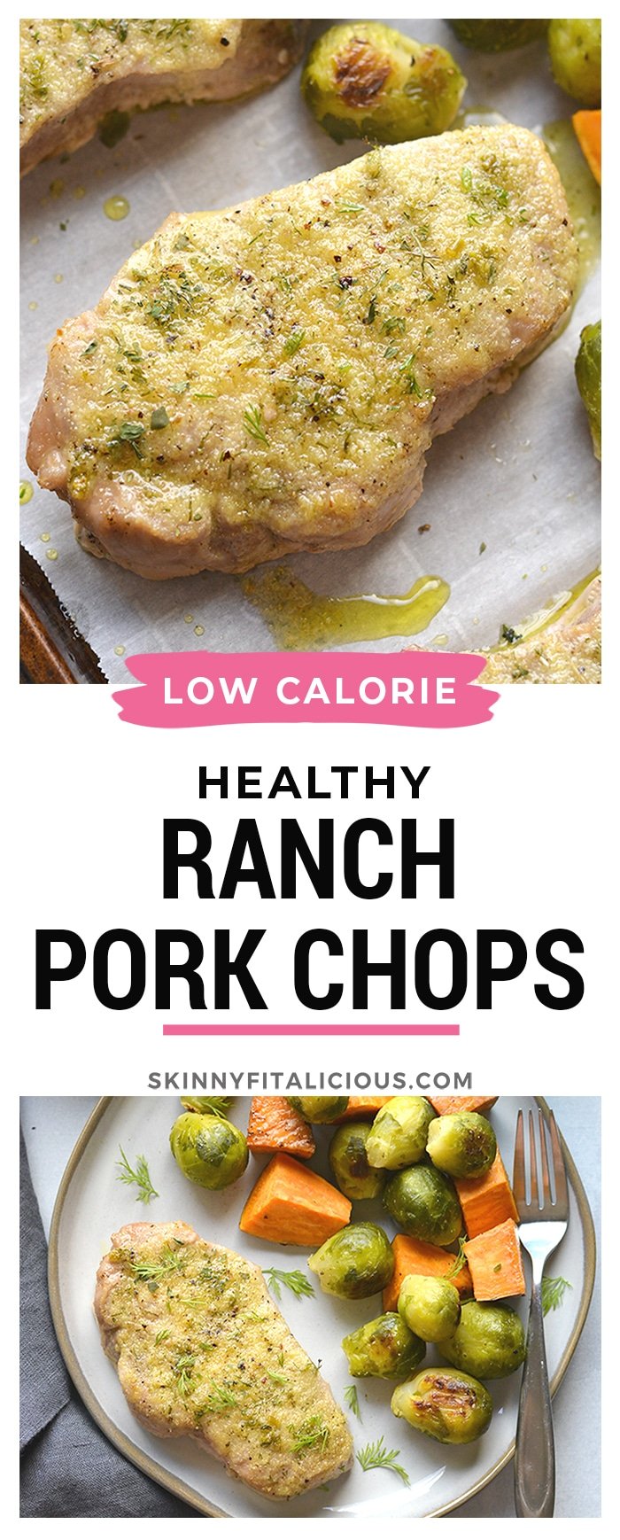 Healthy Ranch Pork Chops baked on a sheet pan with veggies for an easy, low calorie dinner packed with flavor! Easy to make homemade ranch seasoning and easy cleanup too. Low Calorie + Gluten Free + Dairy Free + Paleo