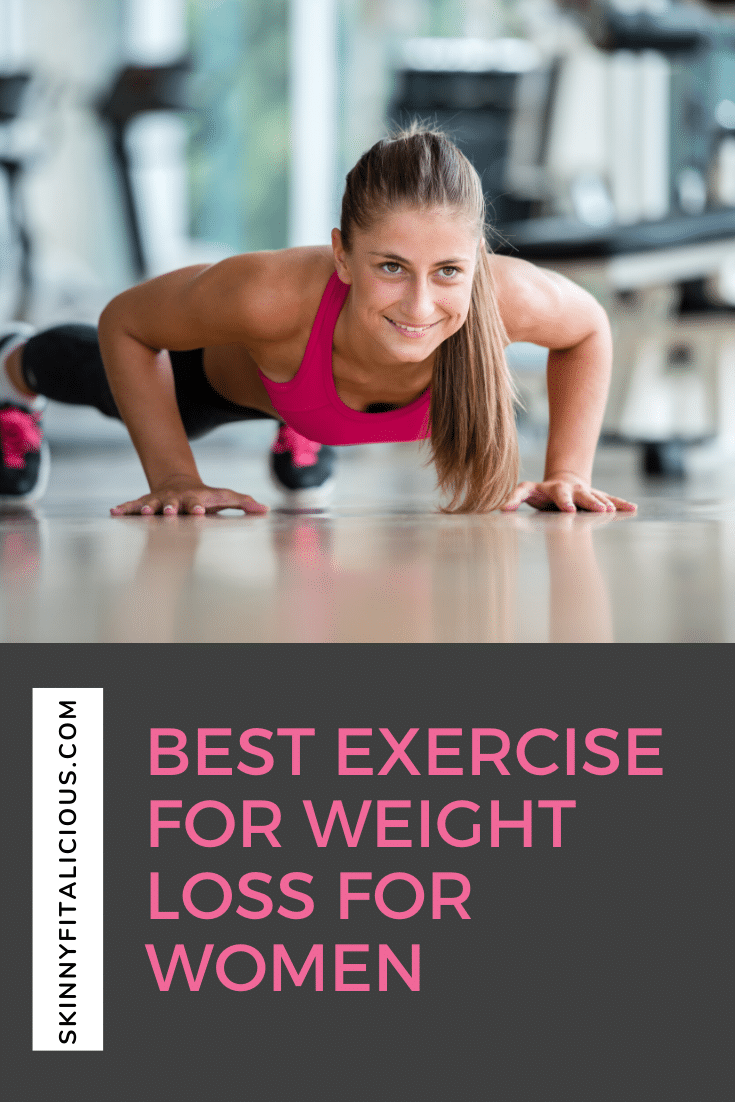 Best Exercise for Weight Loss Skinny Fitalicious