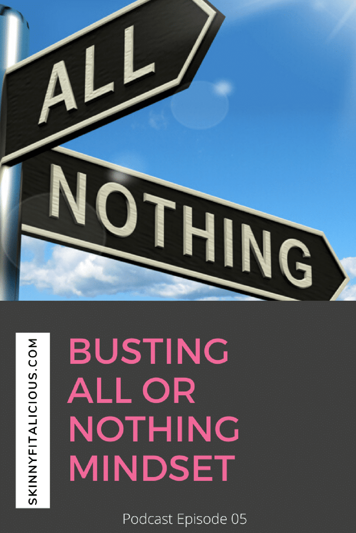 all or nothing mentality street sign.