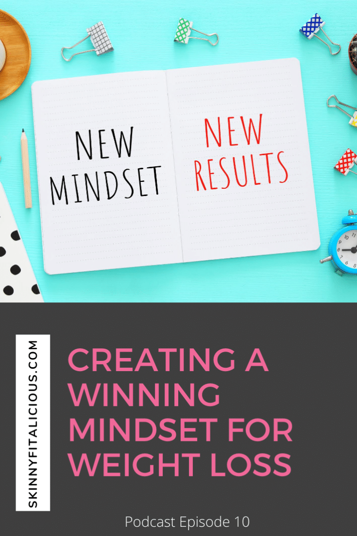 This Dish on Diets Podcast episode explains why mindset is the key to lasting weight loss and how to create a winning mindset for success.
