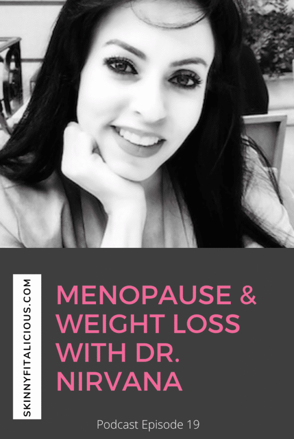 In this Dish on Ditching Diets Podcast, hear about menopause and weight loss with Dr. Nirvana a naturopathic doctor.