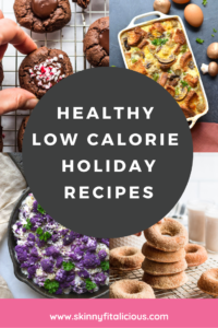 Healthy Low Calorie Holiday Recipes are lighter and gluten free breakfasts, appetizers, sides, cookies and desserts to make this holiday!