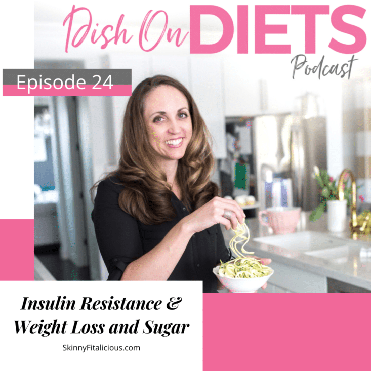 In this Dish on Ditching Diets podcast, hear how insulin resistance affects weight loss and the sugars to eat to improve insulin hormone. 