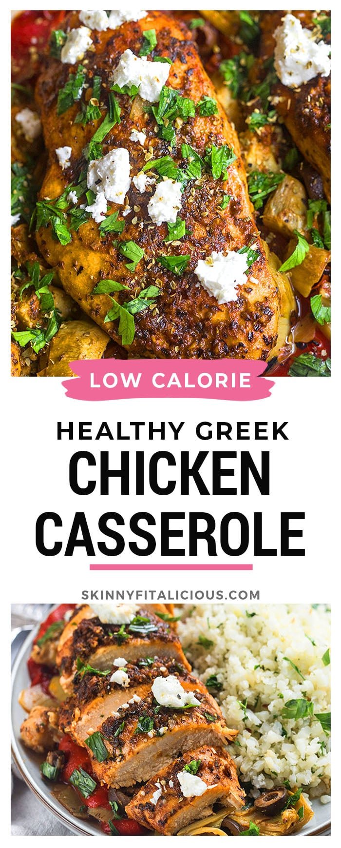Healthy Greek Chicken Casserole is a low calorie, Mediterranean meal paired with vegetables and cauliflower rice