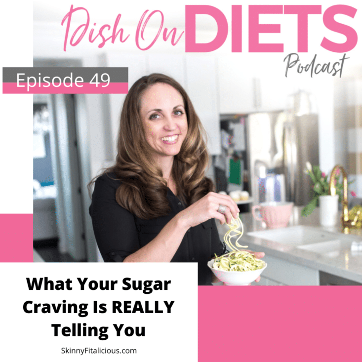 Sugar cravings are a symptom of an imbalance. Find out What Your Sugar Craving Is REALLY Telling You in this Dish On Ditching Diets episode. 