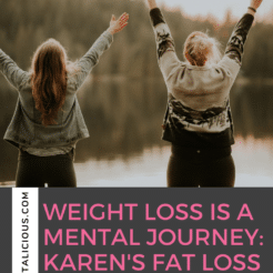 Weight loss is a mental journey. Karen shares her weight loss transformation at 62 and how she created a sustainable life.