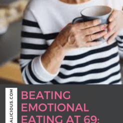 Beating emotional eating to lose weight is possible! Learn how Elaine beat emotional eating to lose weight for good at 69!