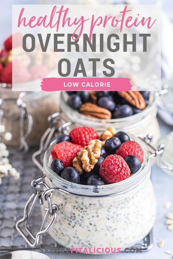 Healthy Protein Overnight Oats is a low calorie breakfast recipe that's simple to make for a delicious protein breakfast on the go!