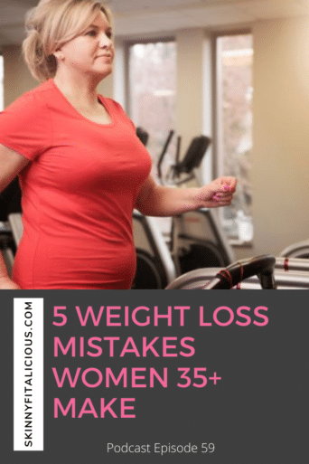 Five common, yet little known, weight loss mistakes women over 35 make that are preventing them from achieving permanent weight loss.