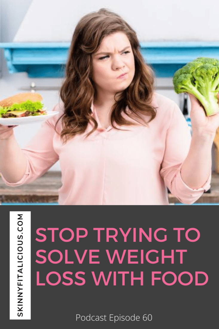 Women over 35 struggle to lose weight for reasons other than food. Here's why you should stop trying to solve your weight with food. 