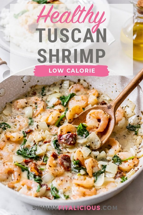 Healthy Tuscan Shrimp is made better for you with fewer calories, gluten free with healthy fat and protein for a delicious and balanced dinner! Serve over rice, cauliflower rice or plant-based pasta for satisfying meal.