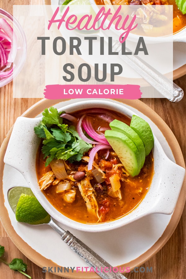 Healthy Chicken Tortilla Soup also known as Sopa Azteca is made low calorie and gluten free with simple ingredients, richly seasoned with a tomato and chile broth that is loaded with your favorite toppings. 