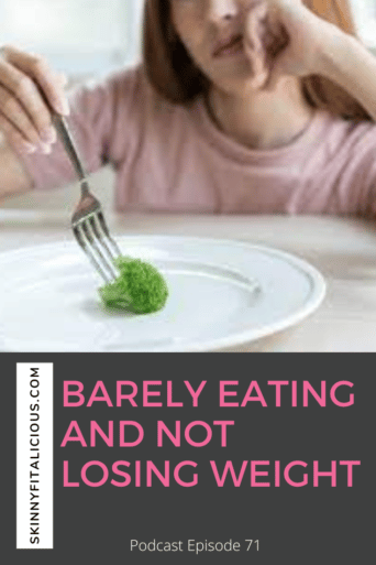 Barely eating and not losing weight? You probably have a slower metabolic rate and eating too little can actually result in weight gain.