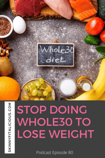 Why you should stop doing Whole30 to lose weight! In this episode, I explain why Whole30 is not appropriate for fat loss and its true intent.