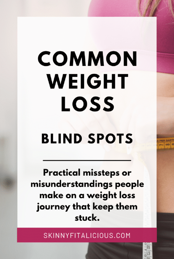 Text words that say common weight loss blind spots.