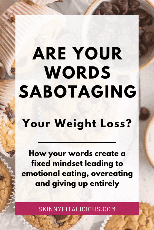 picture with words that say are your words sabotaging your weight loss.