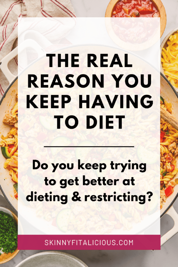 A picture with the words that say 'the real reason you keep having to diet.'