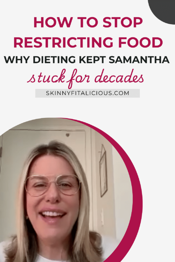 picture of a woman in glasses that says how stop restricting food why dieting kept Samantha stuck for decades.