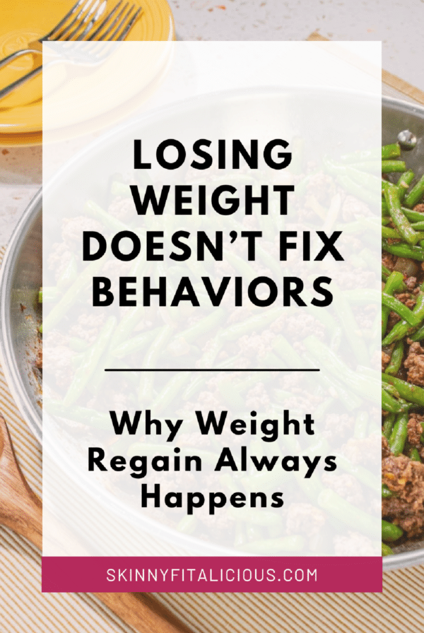 picture that says losing weight doesn't fix behaviors.
