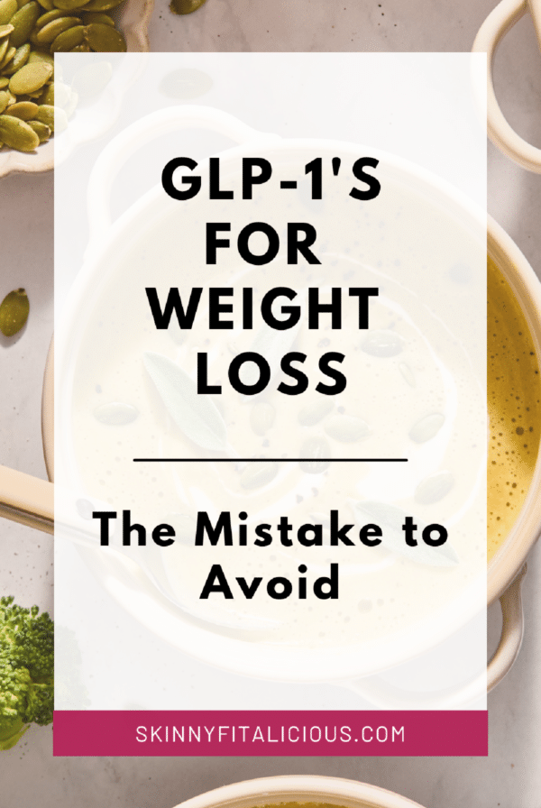 Graphic that says GLP-1's for weight loss the mistake to avoid.