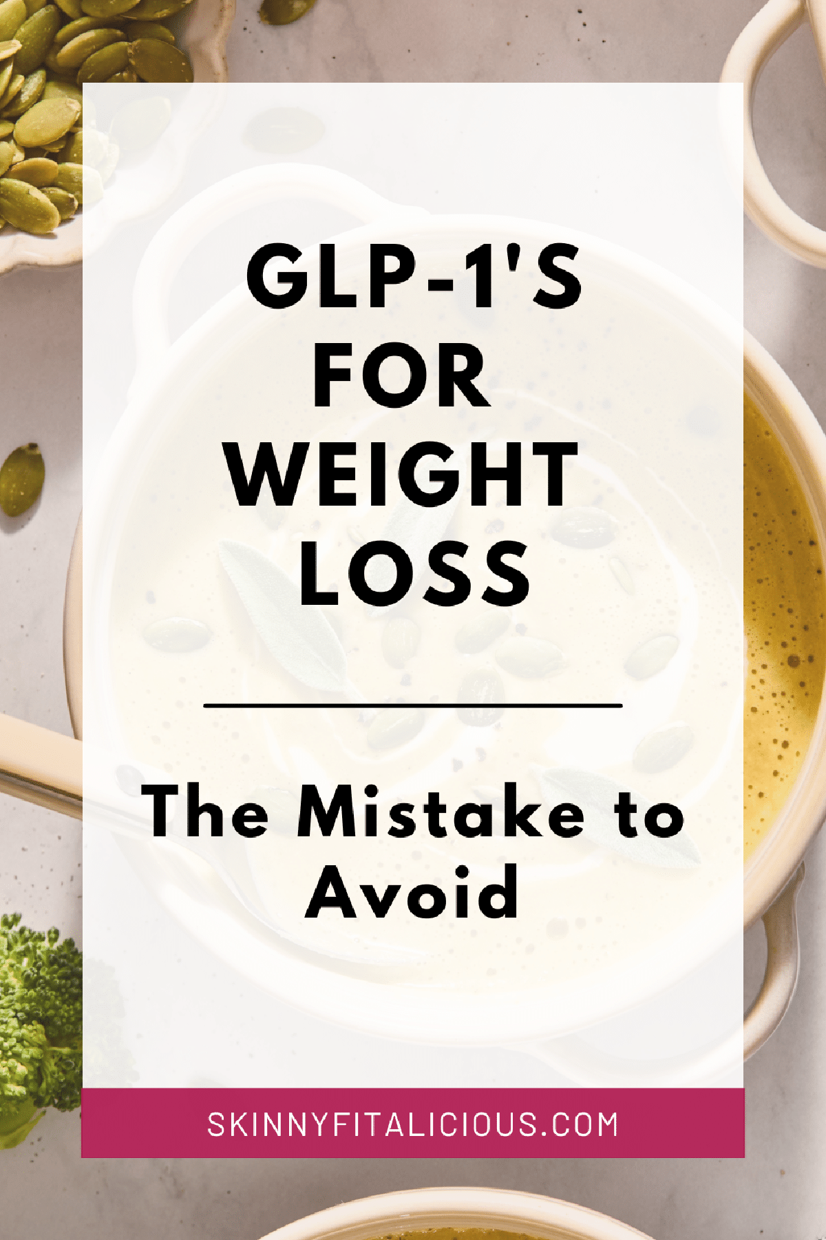 Graphic that says GLP-1's for weight loss the mistake to avoid.